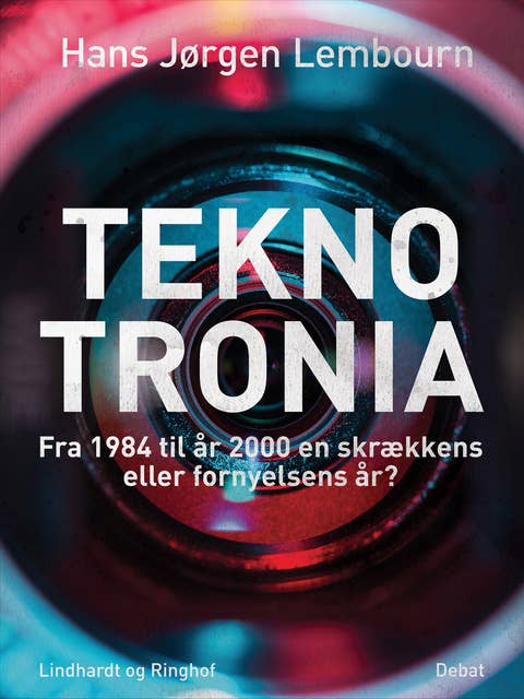 Teknotronia. Fra 1984 til år 2000 - skrækkens eller fornyelsens år?