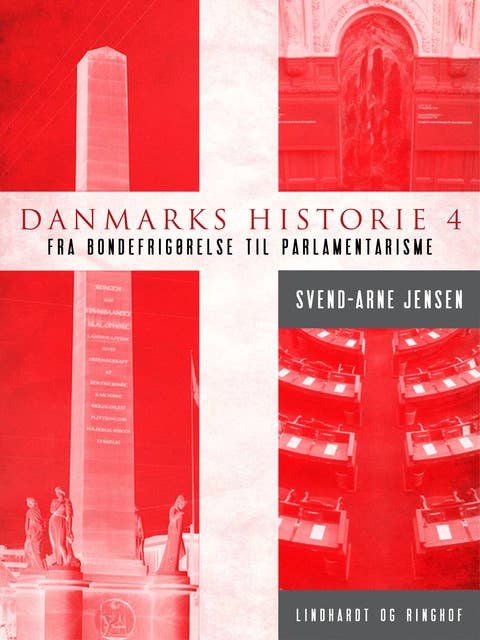 Danmarks historie 4, Fra bondefrigørelse til parlamentarisme