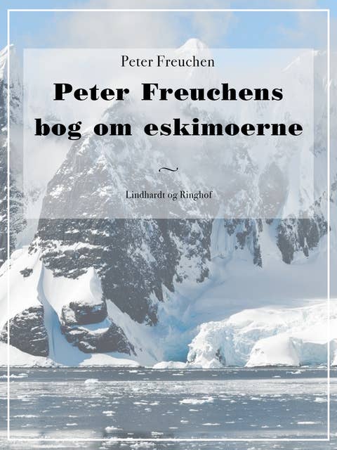 Peter Freuchens bog om eskimoerne
