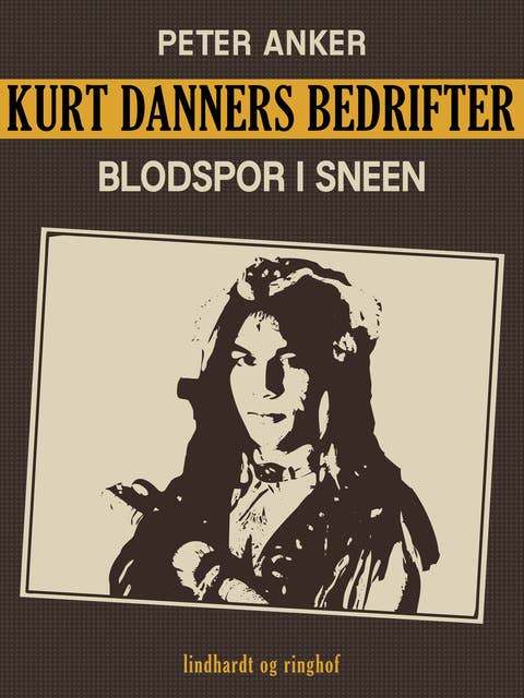 Kurt Danners bedrifter: Blodspor i sneen