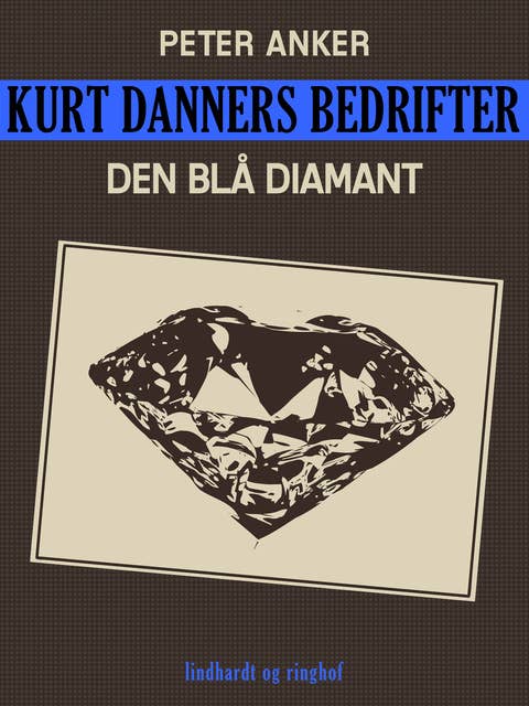 Kurt Danners bedrifter: Den blå diamant