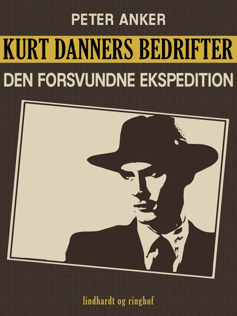 Kurt Danners bedrifter: Den forsvundne ekspedition