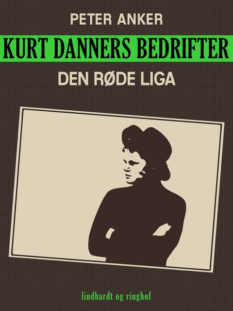 Kurt Danners bedrifter: Den røde Liga