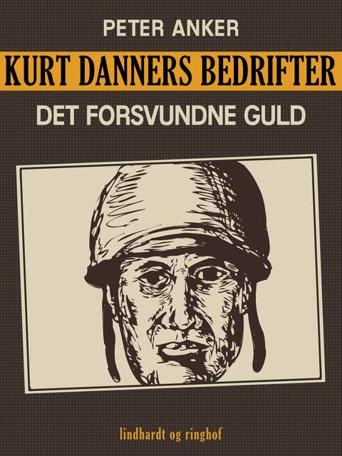 Kurt Danners bedrifter: Det forsvundne guld