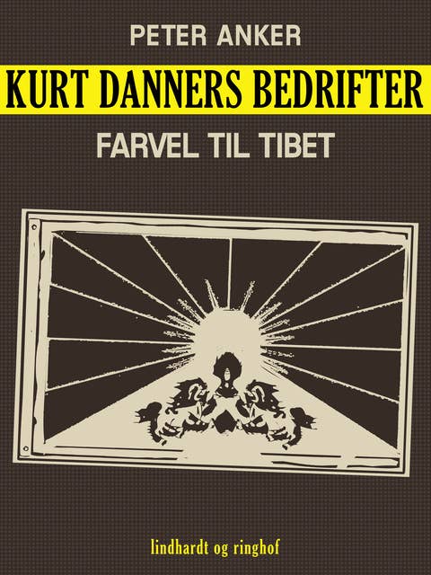 Kurt Danners bedrifter: Farvel til Tibet