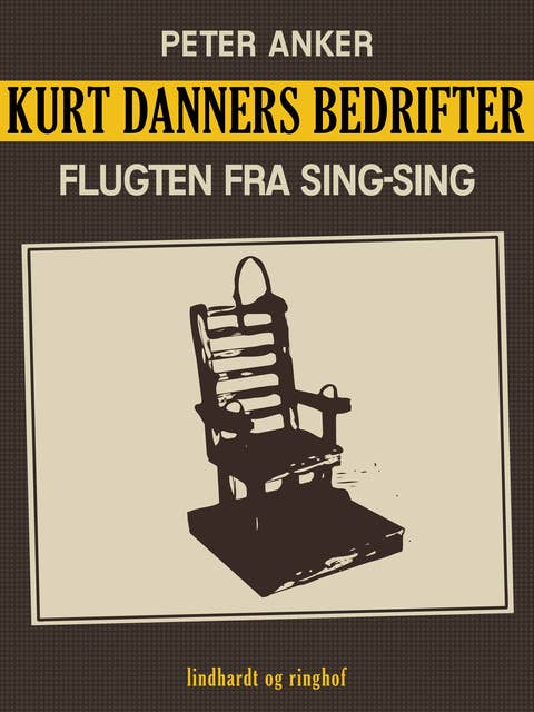 Kurt Danners bedrifter: Flugten fra Sing-Sing