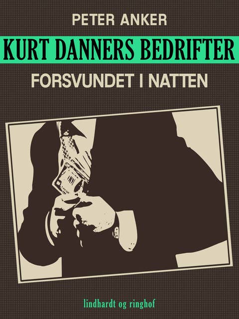 Kurt Danners bedrifter: Forsvundet i natten
