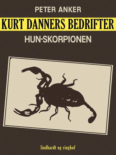 Kurt Danners bedrifter: Hun-skorpionen