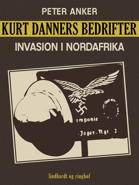 Kurt Danners bedrifter: Invasion i Nordafrika