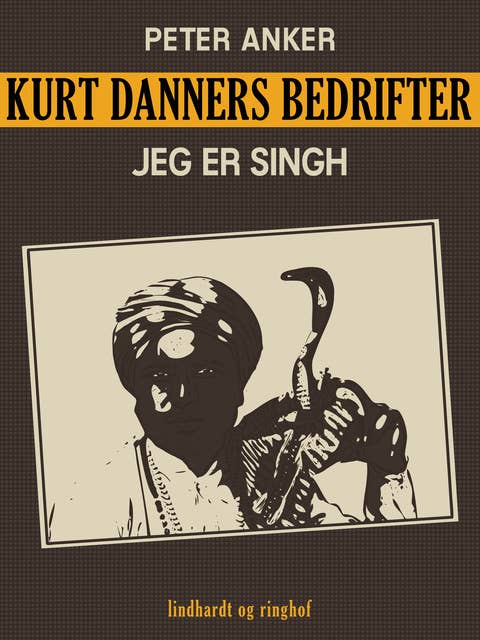 Kurt Danners bedrifter: Jeg er Singh
