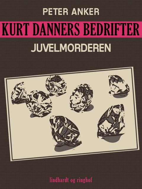 Kurt Danners bedrifter: Juvelmorderen