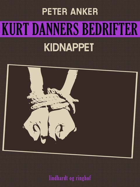 Kurt Danners bedrifter: Kidnappet