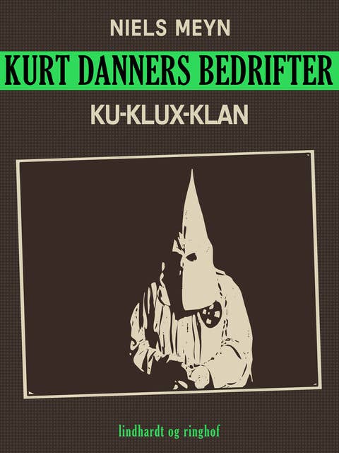 Kurt Danners bedrifter: Ku-Klux-Klan
