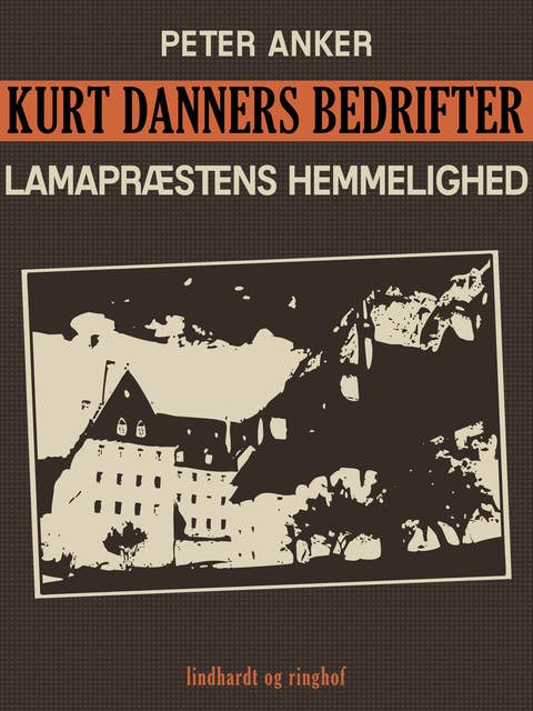 Kurt Danners bedrifter: Lamapræstens hemmelighed