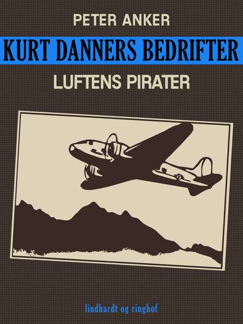 Kurt Danners bedrifter: Luftens pirater