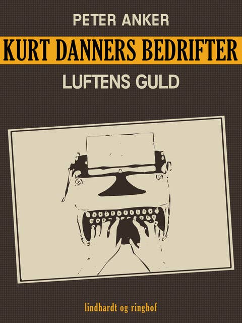 Kurt Danners bedrifter: Luftens guld