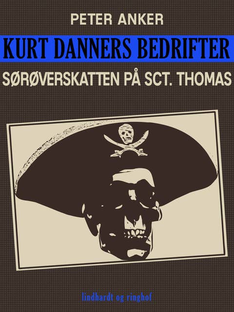 Kurt Danners bedrifter: Sørøverskatten på Sct. Thomas