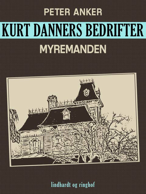 Kurt Danners bedrifter: Myremanden