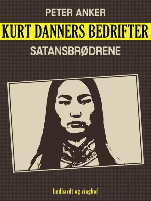 Kurt Danners bedrifter: Satansbrødrene