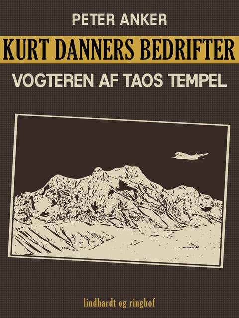 Kurt Danners bedrifter: Vogteren af Taos tempel