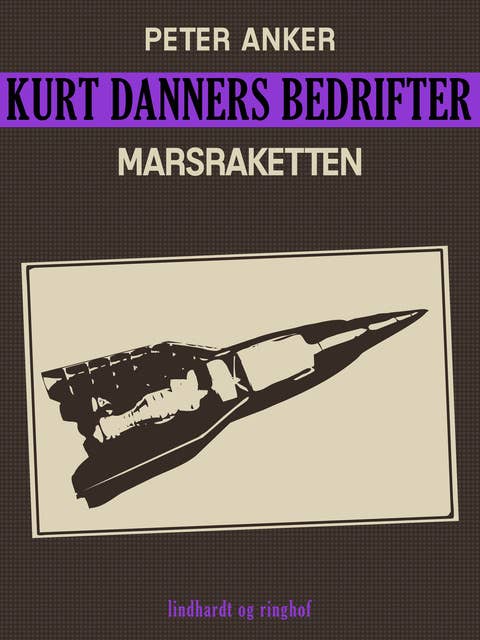 Kurt Danners bedrifter: Marsraketten