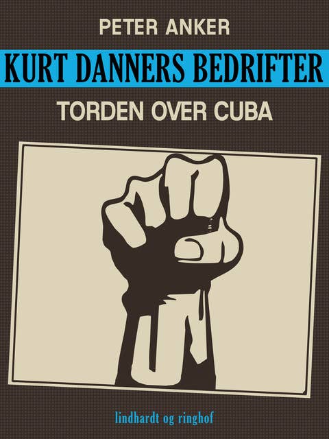 Kurt Danners bedrifter: Torden over Cuba