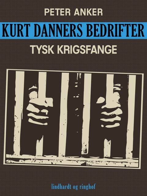 Kurt Danners bedrifter: Tysk krigsfange