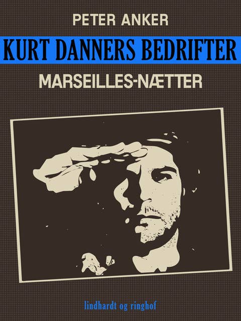Kurt Danners bedrifter: Marseilles-nætter
