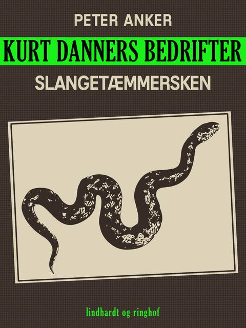 Kurt Danners bedrifter: Slangetæmmersken