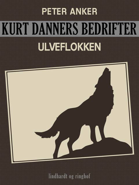 Kurt Danners bedrifter: Ulveflokken