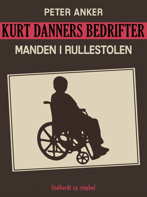 Kurt Danners bedrifter: Manden i rullestolen