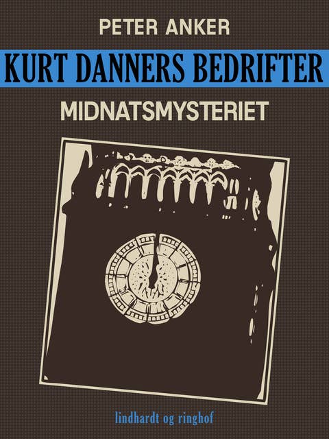 Kurt Danners bedrifter: Midnatsmysteriet