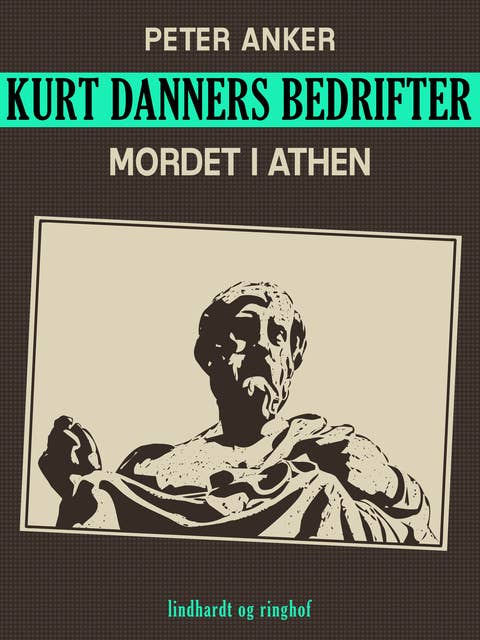 Kurt Danners bedrifter: Mordet i Athen