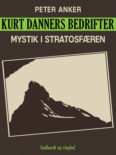 Kurt Danners bedrifter: Mystik i stratosfæren