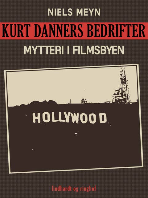 Kurt Danners bedrifter: Mytteri i filmsbyen