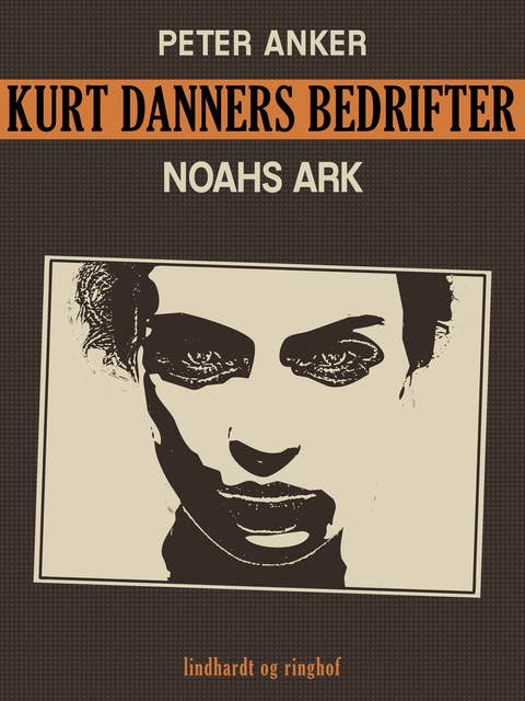 Kurt Danners bedrifter: Noahs ark