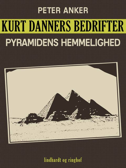Kurt Danners bedrifter: Pyramidens hemmelighed