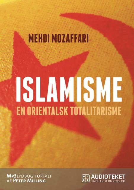 Islamisme - en orientalsk totalitarisme