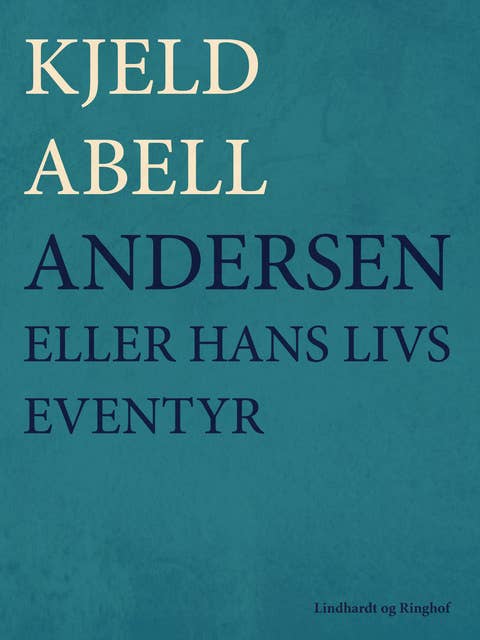 Andersen; eller hans livs eventyr