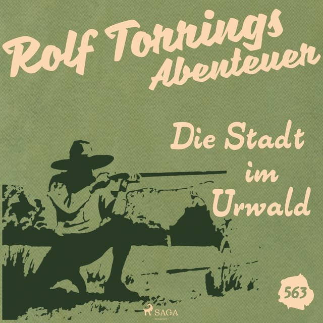 Rolf Torrings Abenteuer: Die Stadt im Urwald