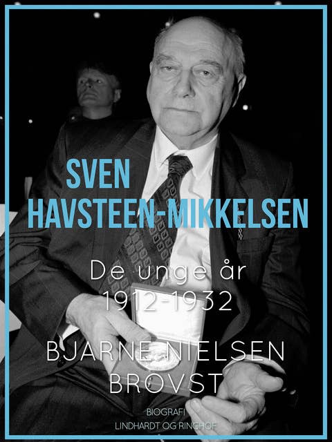 Sven Havsteen-Mikkelsen. De unge år, 1912-1932