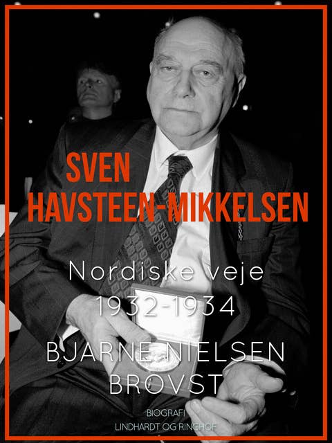 Sven Havsteen-Mikkelsen. Nordiske veje, 1932-1934