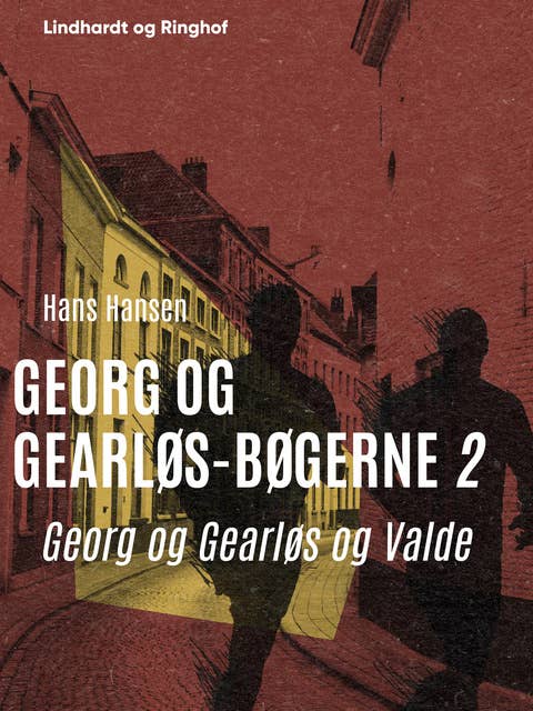 Georg og Gearløs og Valde