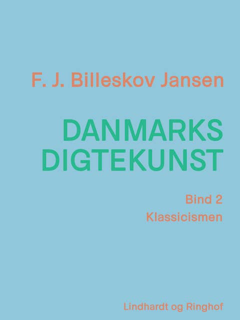 Danmarks digtekunst bind 2: Klassicismen