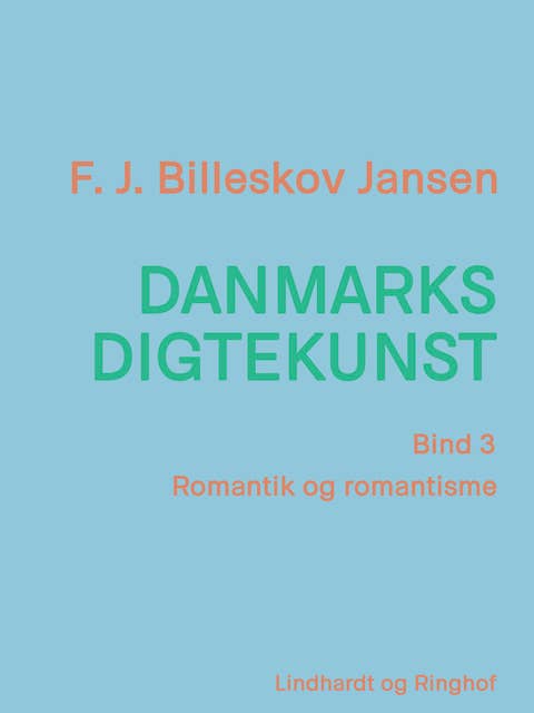Danmarks digtekunst bind 3: Romantik og romantisme