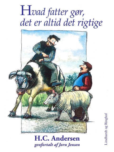 Hvad fatter gør, det er altid det rigtige