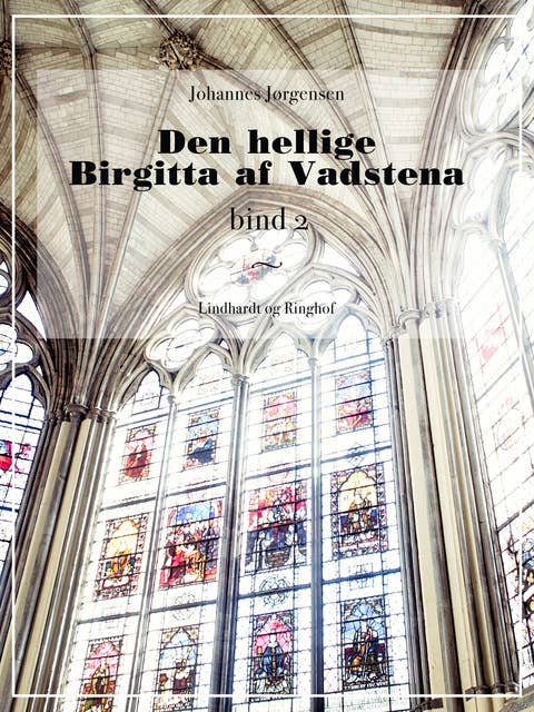 Den hellige Birgitta af Vadstena (bind 2)