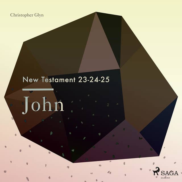 John - The New Testament 23-24-25
