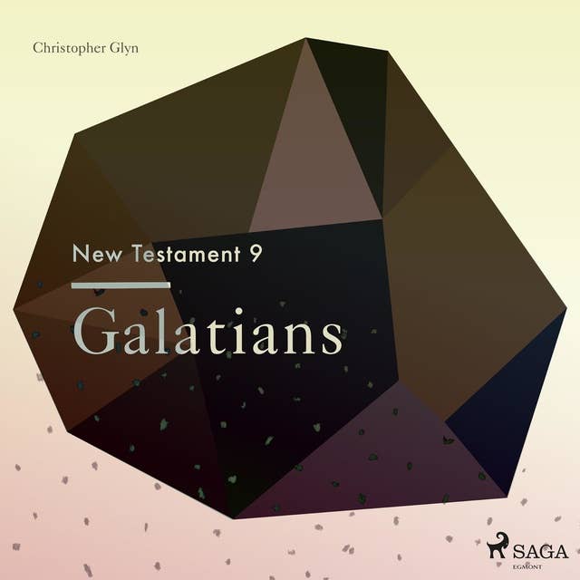 Galatians - The New Testament 9 (Unabridged)