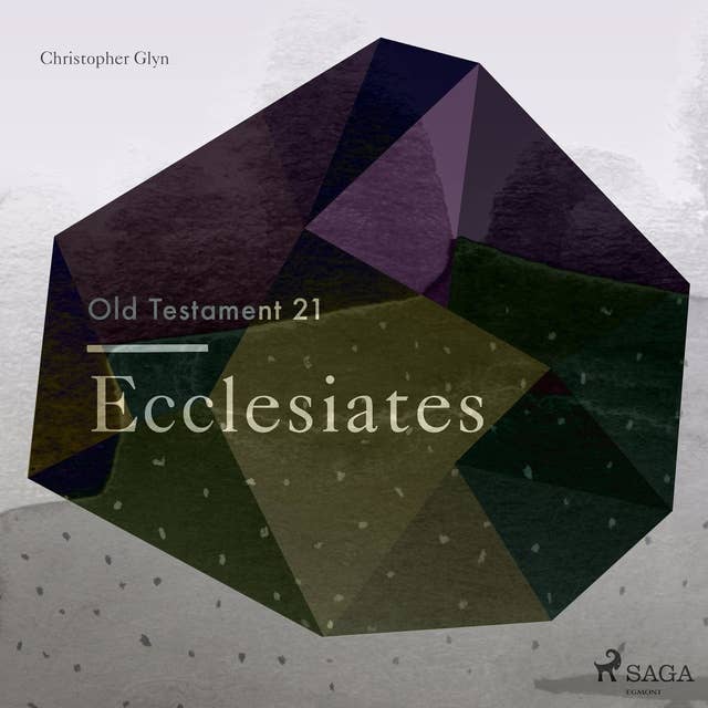 Ecclesiates - The Old Testament 21 (Unabridged)